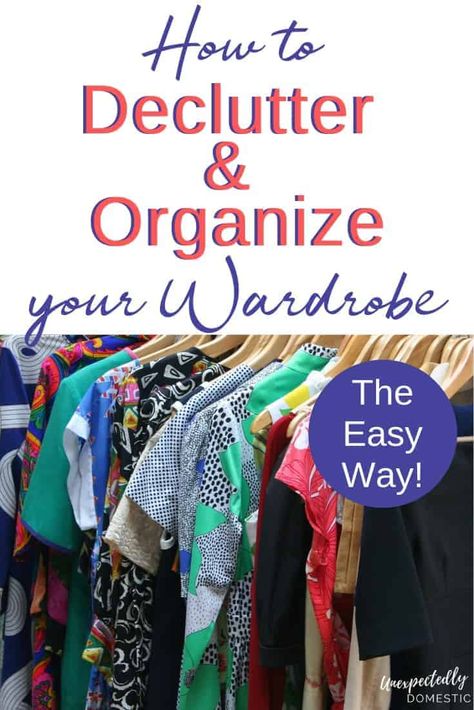 Need some help to downsize your wardrobe? Use these 5 easy steps to declutter your clothes and organize your closet quickly. Unexpectedly Domestic, Fancy Storage, Decluttering Clothes, Storage Solutions For Small Spaces, Modern Homemaking, Declutter Closet, Closet Planning, Small Closet Space, Declutter And Organize