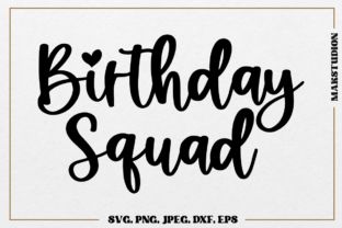 Birthday Squad Svg, Birthday Svg, Creative Fabrica, Svg Files, Svg File, Mac, Birthday