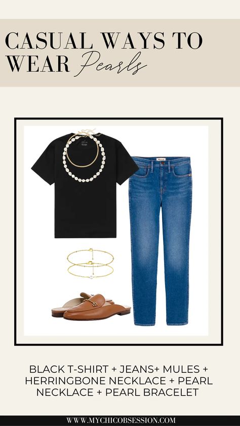 Styling Pearls Outfit, Pearl Necklace Outfit Casual Jeans, Wearing Pearls Casual, How To Wear Pearls Casual, Pearls Casual Outfit, Pearls Outfit Casual, How To Wear Pearls With Jeans, What To Wear With Pearls, Build Entryway