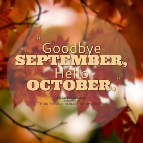 Goodbye September, Hello October!! Good Bye September, Hello October Quotes, Welcome October Images, Hello Images, Bye September, Goodbye September, Hello October Images, September Hello, October Images