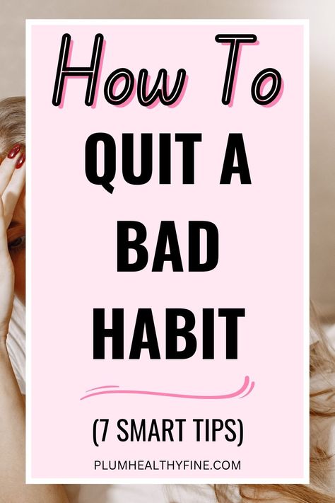 how to quit your bad habits Beaking Bad, Toxic Habits To Quit, Habits To Quit, Quit Bad Habits, Change Bad Habits, Toxic Habits, Break A Habit, Nose Picking, Improve Nutrition