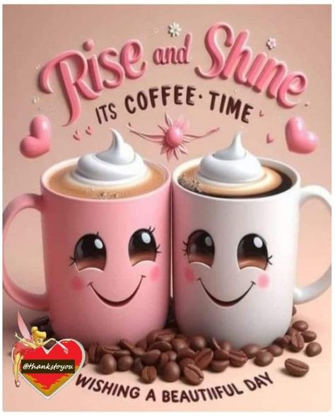 Rise And Shine, It's Coffee Time! Wishing You A Beautiful Day morning good morning good morning quotes rise and shine coffee time Good Morning Greeting Cards, Good Morning Funny Pictures, Morning Coffee Images, Good Morning Sweetheart Quotes, Cute Good Morning Images, Good Morning Sunshine Quotes, Happy Morning Quotes, Funny Good Morning Quotes, Good Morning Animation