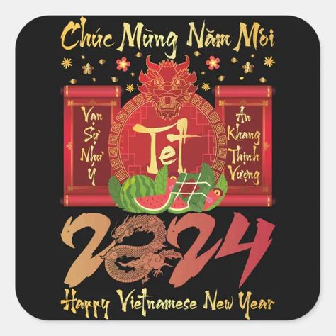 Chuc Mung Nam Moi Happy Vietnamese New Year 2024 Square Sticker | Zazzle Chuc Mung Nam Moi 2024, Happy Vietnamese New Year, Vietnamese New Year, Year 2024, Diy Business, Hat Crafts, Gaming Wall Art, Craft Party, Art Decor