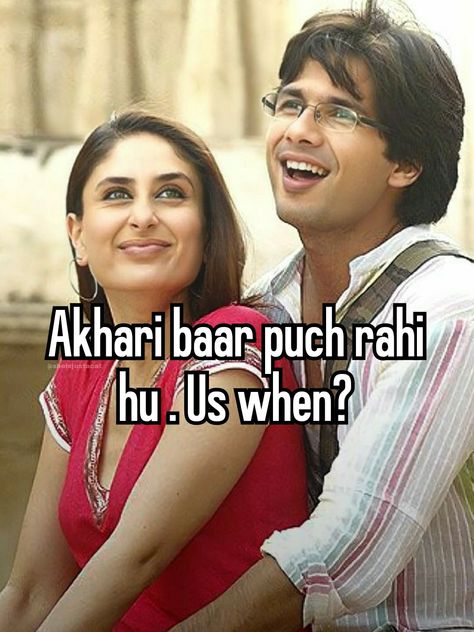 Jab We Met Whisper, Aditya Jab We Met, Aditya Kashyap, Funny Nicknames, Vintage Bollywood Aesthetic, 90s Bollywood Aesthetic, Bollywood Memes, Desi Love, Bollywood Funny