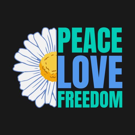 Check out this awesome 'Peace+Love+Freedom' design on @TeePublic! Freedom Design Inspiration, Freedom Slogan, Slogan About Freedom, Peace Without Limits Drawing, Poster On World Peace, Peace Slogans, Cultivating A Culture Of Peace Poster, Freedom Party, Peace Love Vinyl Shirts