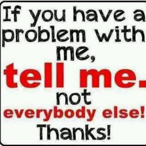 What are you so afraid of? You had the guts to talk bad about me, so you gotta have the guts to say it to my face. Quit being a coward! Talking Behind Your Back, Now Quotes, It Goes On, E Card, Parenting Quotes, Just Saying, Casino Online, True Story, My Thoughts