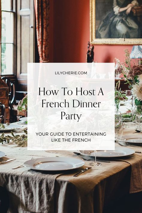 French Dinner Menu, French Food Party, French Dinner Party, The Beauty Of Everyday Things, Beauty Of Everyday Things, Parisian Dinner Party, Parisian Dinner, Dinner Party Menu Ideas, French Dinner Parties