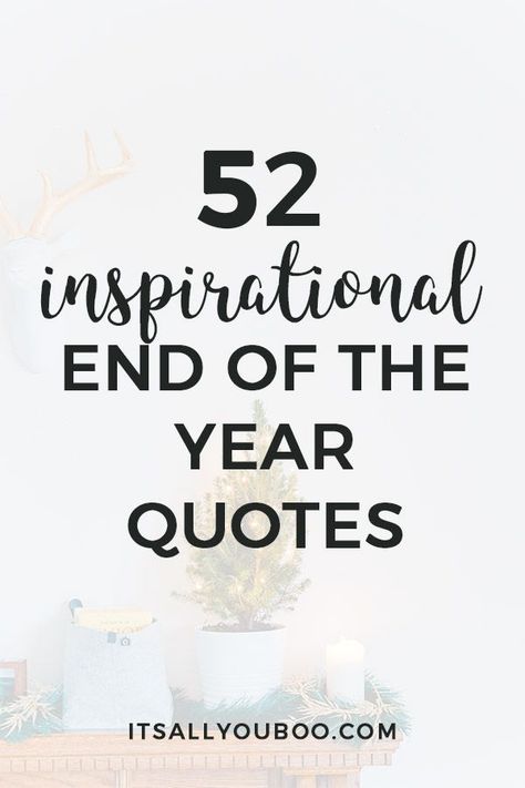 The new year is almost here, it's celebrate the end of year. Click here for 52 inspirational end of year quotes. They're perfect for sharing with students, children, teachers or friends. #NewYears #NewYearsEve #InspirationalQuotes Almost End Of The Year Quotes, Almost New Year Quotes, End Of Year Quotes For Students, New Year Motivational Quotes Inspiration, Before The Year Ends Quotes, New Year Quotes Inspirational Motivation, End Of Year Message, Year End Quotes, End Of The Year Quotes