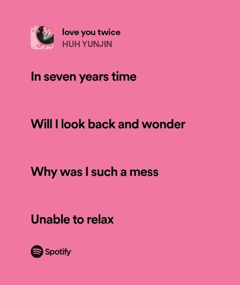 Huh Yunjin (LE SSERAFIM) - love you twice Lyrics Huh Yunjin Love You Twice, Yunjin Love You Twice, Huh Yunjin Quotes, Love You Twice Huh Yunjin, Le Sserafim Lyrics, Twice Lyrics, Pink Lyrics, Kpop Lyrics, Huh Yunjin