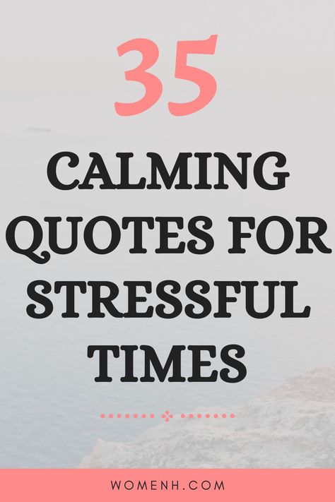 Quote About Stressing, Ease Your Mind Quotes, De Stressing Quotes, Quotes To Ease Your Mind, Inspirational Quotes When Feeling Down, Comfort Sayings Inspirational Quotes, How To Help Someone Who Is Stressing, Quotes About Stressing Out, Quoted When Stressed