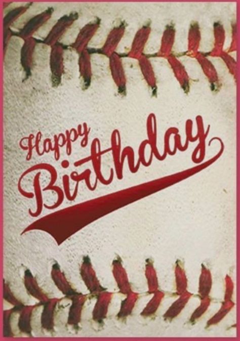 Baseball Happy Birthday, Male Happy Birthday Images, Happy Birthday Baseball, Happy Sayings, Guys Birthday, Birthday Sayings, Happy Birthday Wishes Pics, Happy Birthday Illustration, Birthday Wishes Pics