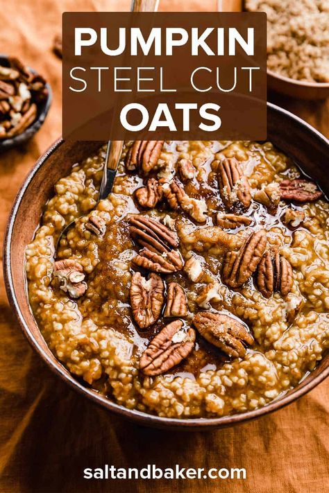 Pumpkin Steel Cut Oats, Steel Cut Oatmeal Recipes, Steel Cut Oats Recipe, Pumpkin Oats, Oat Recipes Healthy, Steel Cut Oatmeal, Breakfast Oatmeal Recipes, Overnight Oats Recipe Healthy, Steel Cut Oats