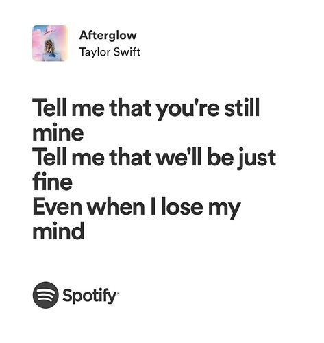 Afterglow Lyrics, Afterglow Taylor Swift, Lyric Edit, Taylor Swift Lyric Quotes, Taylor Swift Song, Taylor Swift Song Lyrics, Song Lyric, Taylor Swift Songs, Taylor Swift Lyrics