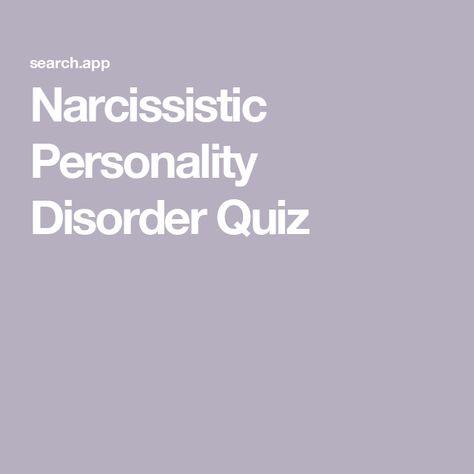 Narcissistic Personality Disorder Quiz Am I Narcissistic, Sense Of Entitlement, Narcissistic Personality, Lack Of Empathy, Types Of Relationships, Narcissistic Behavior, Personality Quiz, Personality Test, Personality Disorder