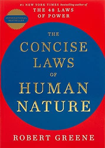 Concise Laws Of Human Nature, Robert Greene Books, Understanding People, Entrepreneur Books, 48 Laws Of Power, Robert Greene, Law Books, Sun Tzu, Business Leadership