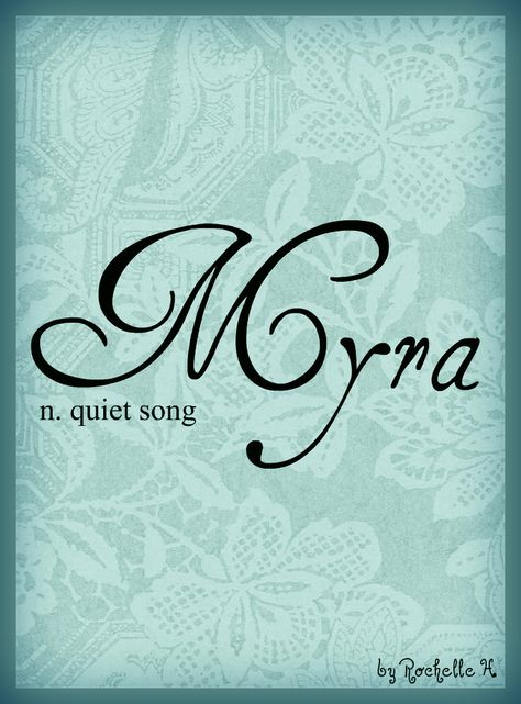 Baby Girl Name: Myra. Meaning: Quiet Song; Admirable; Wonderful. Origin: Latin. http://www.pinterest.com/vintagedaydream/baby-names/ Gaelic Baby Names, Fantasy Names, Pretty Names, Name Inspiration, Writing Characters, Rare Words, Unique Baby Names, Female Names, Unique Names