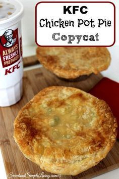 KFC Chicken Pot Pie Copycat Kfc Chicken Pot Pie Recipe, Kfc Recipe, Fast Food Places, Kfc Chicken, Easy Chicken Pot Pie, Chicken Pie, Copykat Recipes, Pot Pies Recipes, Copycat Restaurant Recipes