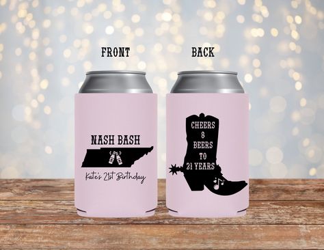 Nashville Themed Party, 21st Birthday Koozies, Nashville Birthday, Nashville Party, Birthday Koozies, 21 Bday, Nashville Country, Drink Koozie, Bottle Koozies