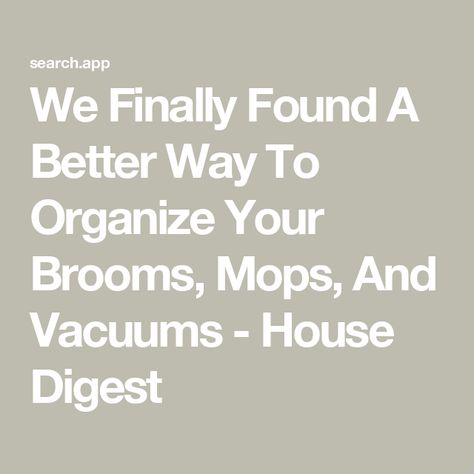 We Finally Found A Better Way To Organize Your Brooms, Mops, And Vacuums - House Digest Mop And Broom Storage Ideas, Broom And Mop Storage Ideas, Cabinet Toe Kick, Vacuum Cleaner Storage, Under Cabinet Organization, Under Cabinet Storage, Whisk Broom, Mops And Brooms, Dust Mop