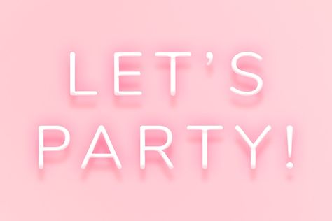 Glowing Let's party neon typography on a pink  background | free image by rawpixel.com / Wit Pink Birthday Quotes, Lets Party Image, Lets Party Quotes, Mary Kay Hostess, Lash Content, New Year Birthday Party, Neon Typography, Phone Widget, Aesthetic Widgets