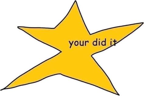 your did it Gold Star Meme, You Did It Meme, Bro Star, Hackett's Quarry, You Tried Star, Image Memes, Star Awards, Silly Images, Silly Pictures