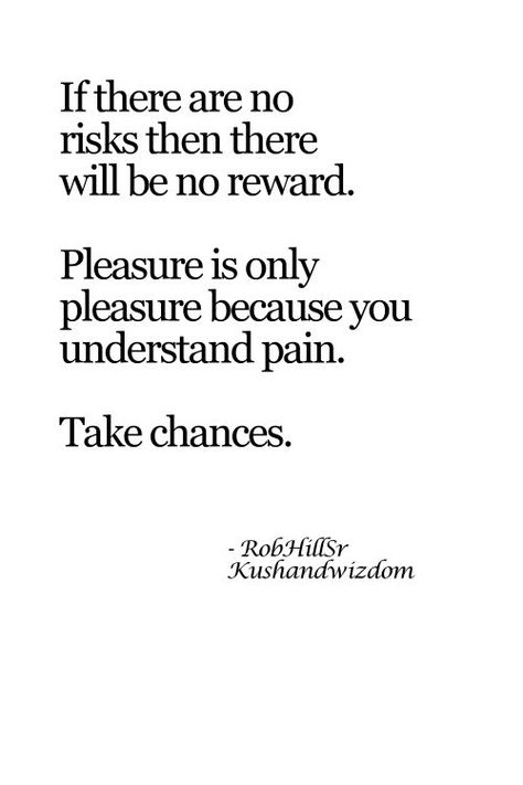 take chances Reward Quotes, Quotes About Taking Chances, Rob Hill Sr, Rob Hill, Taking Chances, Quotes Photo, Senior Quotes, Inspirational Quotes Pictures, Words To Remember