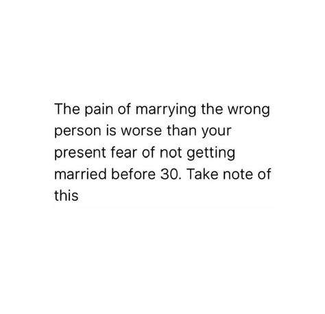 Married To The Wrong Person Quotes, Marrying The Wrong Person, Wrong Person, Meeting Someone, Relationship Advice, Relationship Quotes, Getting Married, Falling In Love, Good Things