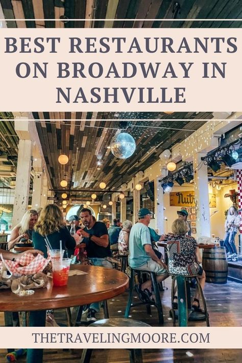 Where to Eat in Nashville TN on Broadway Nashville Bars On Broadway, 21st Birthday In Nashville, Nashville Restaurants Downtown, Best Bars In Nashville, Nashville Nightlife, Country Bars, Best Restaurants In Nashville, Nashville Brunch, Broadway In Nashville