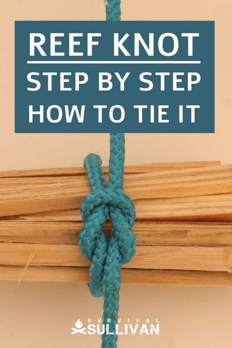 Reef Knot – Step by Step  How to Tie It Reef Knot Instructions, Reef Knot, Strong Knots, Tying Knots, Best Knots, Survival Knots, Knots Guide, Survival Books, Paracord Tutorial