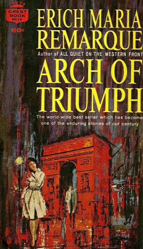 Arch of Triumph | Fawcett Crest books Arch Of Triumph, Gothic Novels, Euro Trash, Pulp Fiction Book, Paperback Book Covers, Gothic Novel, Best Comic Books, Book Cover Illustration, Western Front