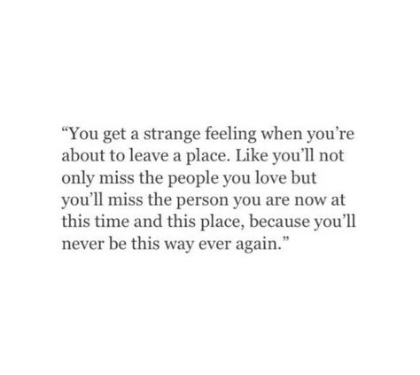 Quote Leaving A Place You Love Quotes, Leaving Places Quotes, School Ends Quotes, School Leaving Quotes, Quotes About Leaving School, Quotes For Leaving School, Leaving A Place Quotes, Life Is Strange Quotes Feelings, End Of Semester Quotes