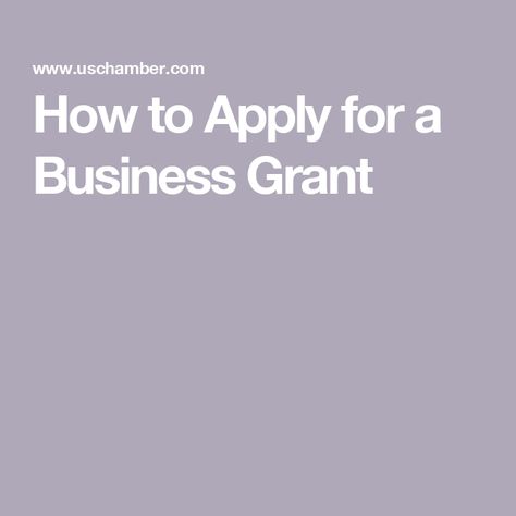 How to Apply for a Business Grant Grants For Home Buying, Business Grants For Minorities, Small Business Grants, Grants For Women, 2025 Board, Grant Money, Grant Application, Small Business Finance, Massage Business