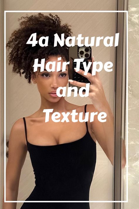 Find out all about 4a natural hair type and texture and learn how to care for this African American hair type the right way. Type 4a Hairstyles, 4a Hair Styles, 4 A Hair, Type 4a Hair, 4a Natural Hairstyles, 4a Curly Hair, 4a Curls, 4b Hair Type, 4a Hair Type