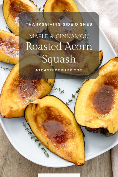 Roasted acorn squash wedges brushed with a maple and cinnamon butter on a white platter. Acorn Squash Recipe Maple Syrup, Sweet Acorn Squash Recipe, Acorn Squash Recipe, Roasted Acorn Squash, Autumn Side Dishes, Acorn Squash Recipes, Squash Recipe, Cinnamon Butter, Acorn Squash