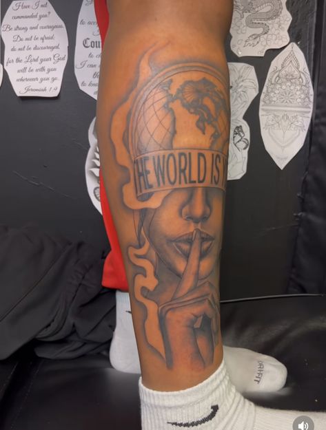 Men’s Small Leg Tattoos, Men's Forearm Tattoo Ideas, The World Is Yours Leg Tattoo, The World Is Yours Tattoo Leg, Anime Tattoos Black People, Fye Tattoos Black Men, Destined For Greatness Tattoo, Tattoo Ideas For Men Calf, Show No Love Tattoo