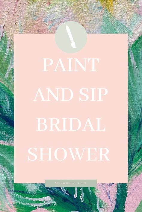 Spoil your bride with a unique bridal shower activity! Mishkalo is hosting paint and sips right from your home. Email Sophie@mishkalo.com for more info! #party #brides #paint #sip #paintandsip #bridalshower #wedding #married #art #painting #friends #bridalparty #bridesmaids Bridal Shower Arts And Crafts, Painting Bridal Shower Party, Bridal Shower Painting Ideas, Paint And Sip Bridal Shower Ideas, Bachelorette Painting Party Ideas, Painting Friends, Bridal Shower Activity, Sip And Paint, Bridal Shower Activities