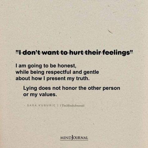 Speak the truth, no matter how hard it is. #feelings #hurt Being Honest About Your Feelings Quotes, My Values Quotes, Speak My Truth Quotes, How To Be Present, Being Honest Quotes, Speak The Truth Quotes, Speak Up Quotes, True Colors Quotes, Mama Quotes