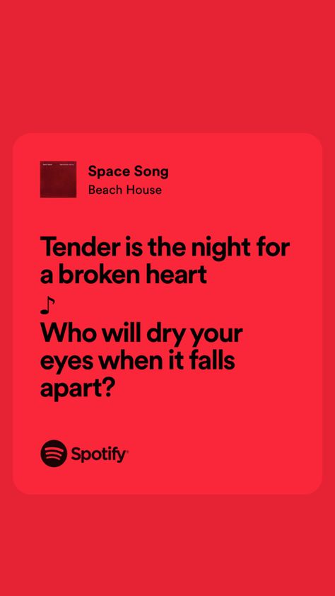 space song lyrics by beach house Space Song By Beach House, Beach House Lyrics, Space Song Lyrics, Space Song, Tender Is The Night, Loving Him Was Red, Im Lost, Cute Texts, Lose My Mind