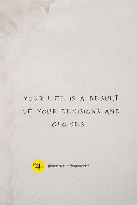 Your Life Is A Result Of Your Choices, Qoutes About Decisions In Life, You Make Your Choice, Decisions Quotes, Decision Quotes, Beach Wallpaper, Life Choices, Happy Heart, 2024 Vision