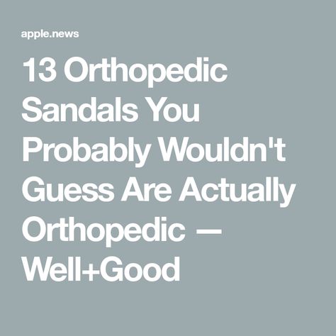 13 Orthopedic Sandals You Probably Wouldn't Guess Are Actually Orthopedic — Well+Good Orthopedic Shoes Stylish, Orthopedic Sandals, Orthopedic Shoes, Take A Walk, Walk On, A Walk, Take A, Womens Sandals, Fashion Shoes