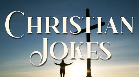 Funny Christian Jokes for Christians Christian Humor Quotes, Christian Jokes Clean, Christian Humor Hilarious Bible Jokes, Christian Jokes Humor, Religious Jokes, Church Jokes, Funny Dad Jokes, Bible Jokes, Christian Party