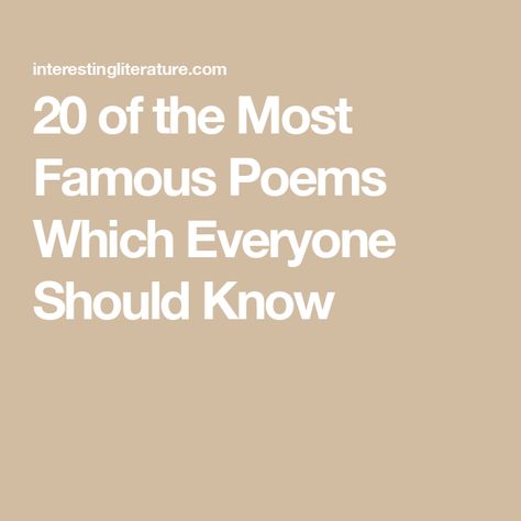 20 of the Most Famous Poems Which Everyone Should Know Poems For Middle School, Poems By Famous Poets, Most Famous Poems, Poetry Famous, Classic Poems, Childrens Poems, Contemporary Poetry, Poetry Foundation, Poetry Anthology