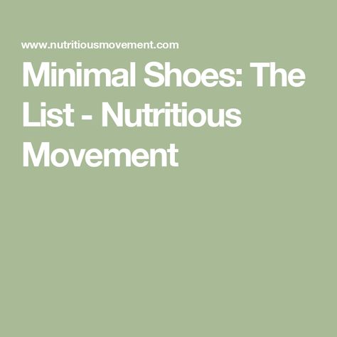 Minimal Shoes: The List - Nutritious Movement Minimal Shoes, August 17, The List