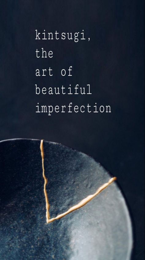 Kintsugi Art Painting, Kintsugi Art Inspiration, Kintsugi Wallpaper, Kintsugi Quote, Ceramic Quotes, Kintsugi Tattoo Ideas, Kintsugi Meaning, Kintsugi Aesthetic, Kintsugi Tattoo