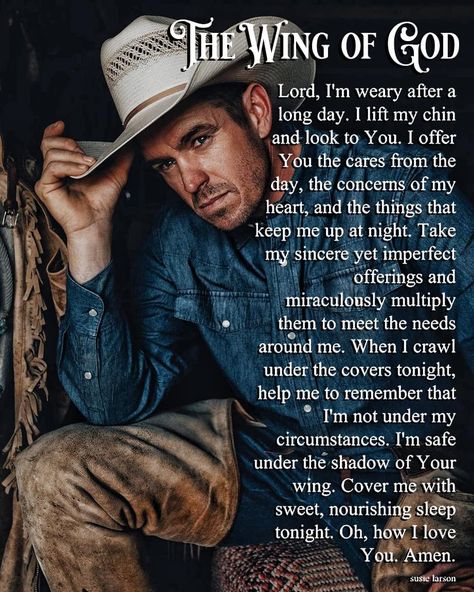 Cowboy Prayer, Western Quotes, Cowboy Life, Cowboy Quotes, God's Plans, Cowboy Stuff, Appreciate Life Quotes, I Love The Lord, Christmas Bible