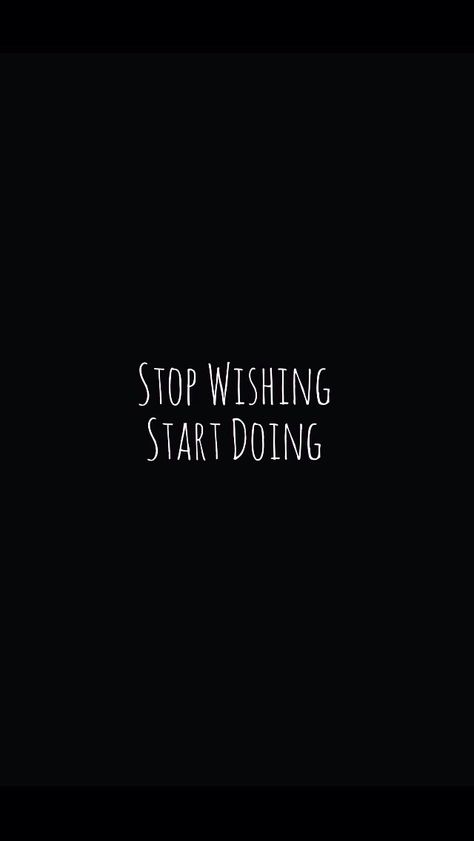 iPhone 5 wallpaper Samsung Wallpapers, Stop Wishing Start Doing, Iphone 5 Wallpaper, 5 Wallpaper, 21st Quotes, Frases Tumblr, Iphone Video, Wallpaper Tumblr, Wallpaper Iphone Quotes