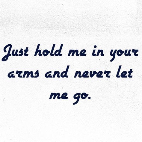 Hold me love love quotes quotes quote in love love quote instagram quotes Hold Me Quotes, Crush Quote, Quotes Collage, Crush Quotes For Him, Sweet Sayings, Just Hold Me, Drawing Things, Relationships Goals, Dear Crush