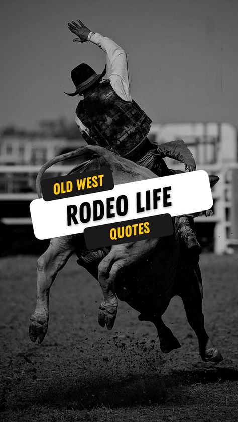 a man riding a bull and holding his hand in the air Rodeo Quotes Funny, Rodeo Quotes Inspirational, Western Quotes Inspirational, Bull Riding Quotes, Bull Quotes, Funny Southern Sayings, Rodeo Quotes, Western Quotes, Cowboy Quotes