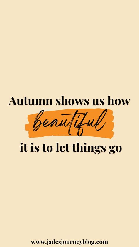 autumn shows us how beautiful it is to let things go aesthetic fall quotes Aesthetic Fall Quotes, Inspirational Quotes Aesthetic, Autumn Quotes Inspirational, Apples And Pumpkins, Pumpkin Quotes, Leaf Quotes, Motivational Wall Quotes, Let Things Go, Fall Quotes