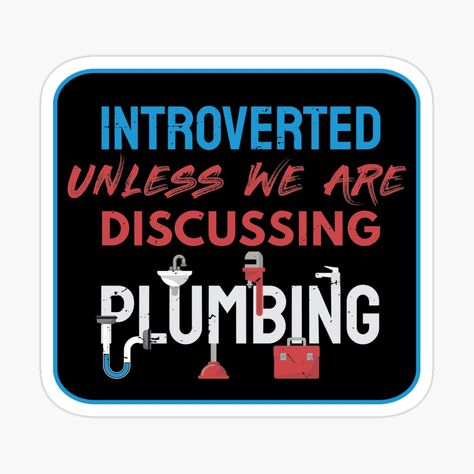 Plumbing Quote, Dispatcher Quotes, Plumbing Humor, Lovely Stickers, Plumbing Drains, Custom Tumbler Cups, Gift Love, Custom Tumbler, Custom Tumblers